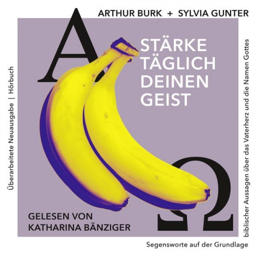 Sylvia Gunter Arthur Burk - Stärke täglich deinen Geist - 15. Auflage - Neue, überarbeitete und erweiterte Ausgabe