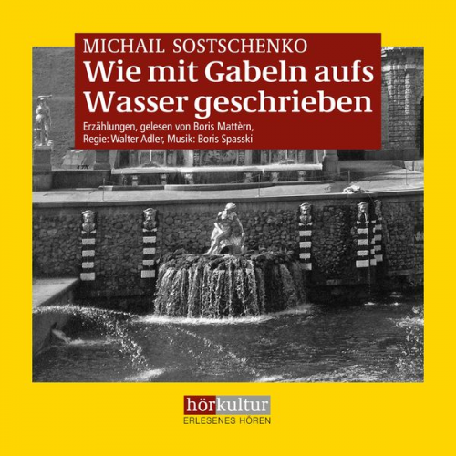 Michail Sostschenko - Wie mit Gabeln aufs Wasser geschrieben