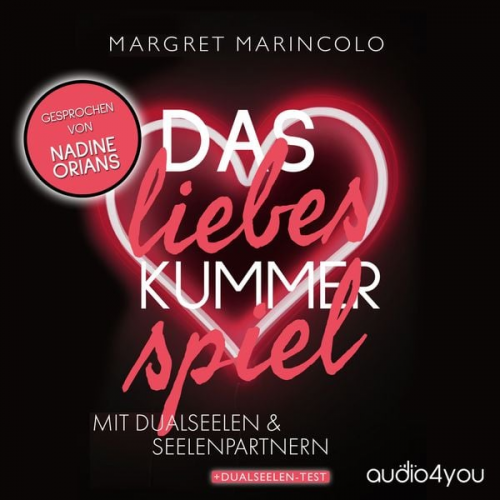 Margret Marincolo - Das Liebeskummer-Spiel mit Dualseelen und Seelenpartnern