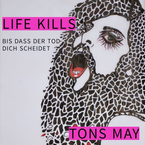 Tons May - Life Kills