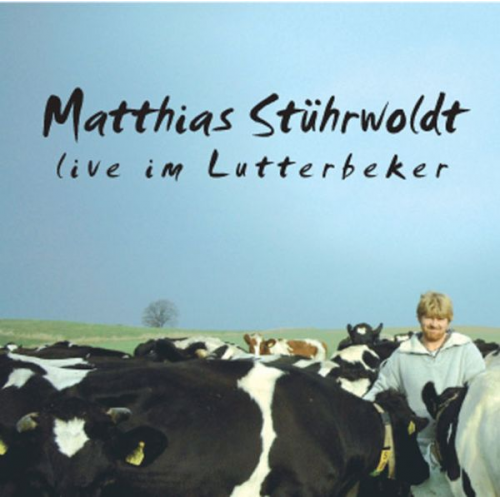 Matthias Stührwoldt - Matthias Stührwoldt live im Lutterbecker