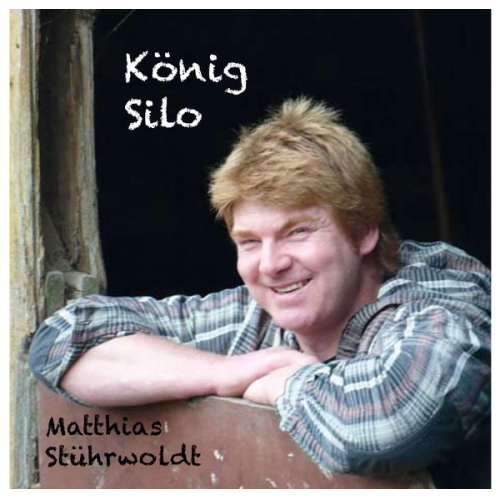 Matthias Stührwoldt - König Silo