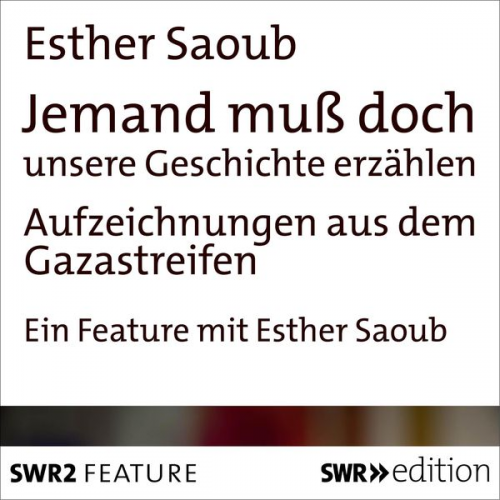 Esther Saoub - Jemand muss doch unsere Geschichte erzählen