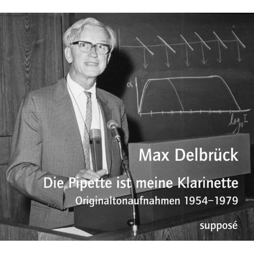 Max Delbrück - Die Pipette ist meine Klarinette