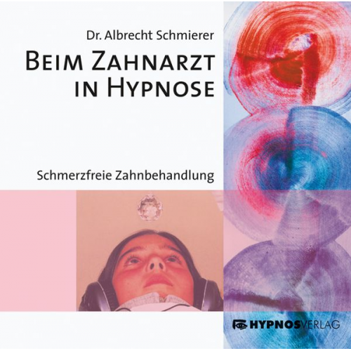 Albrecht Schmierer - Beim Zahnarzt in Hypnose