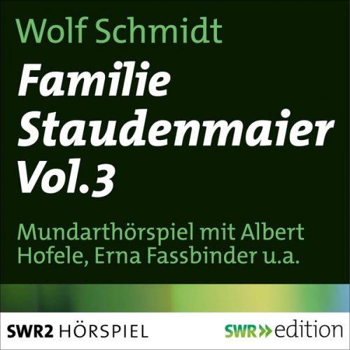 Wolf Schmidt - Familie Staudenmeier Vol. 3