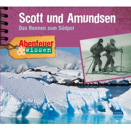 Maja Nielsen - Abenteuer & Wissen: Scott und Amundsen