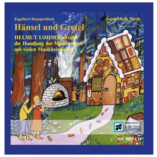 Engelbert Humperdinck - Humperdincks Oper "Hänsel und Gretel"