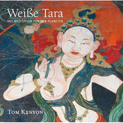 Tom Kenyon - Weiße Tara-Heilmeditation für den Planeten