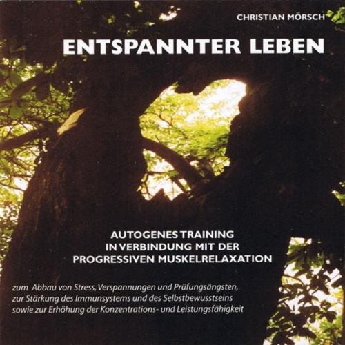 Christian Mörsch - Entspannter Leben