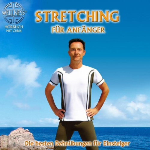 Chris - Stretching für Anfänger - Die besten Dehnübungen gegen Verspanntheit und Stress