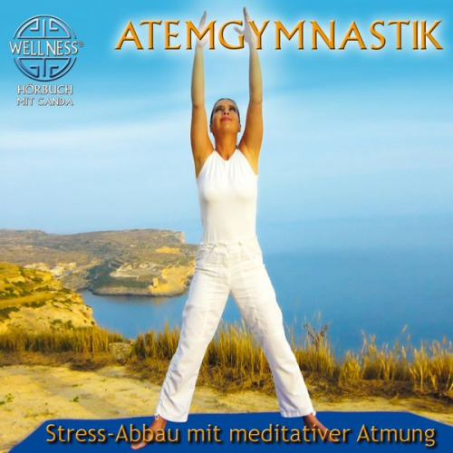 Canda - Atemgymnastik - Stress-Abbau mit meditativer Atmung