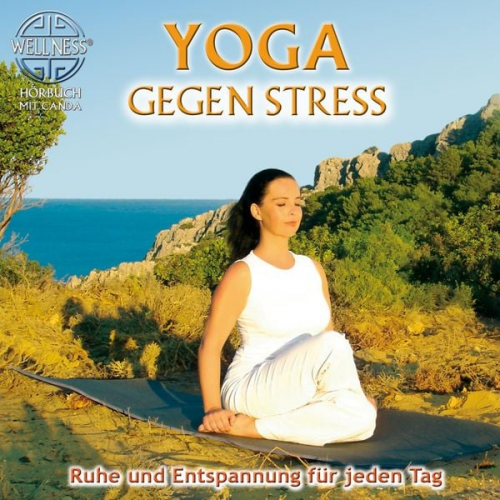 Canda - Yoga gegen Stress - Ruhe und Entspannung für jeden Tag