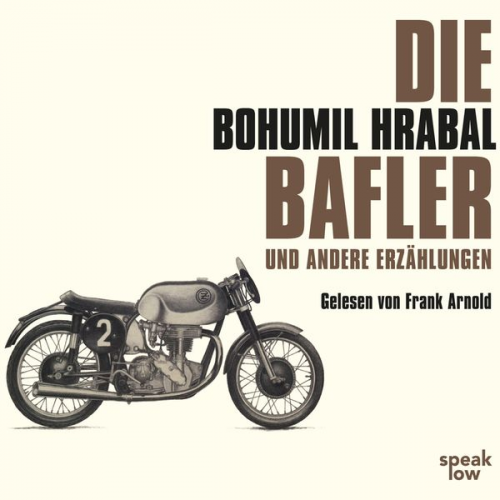 Bohumil Hrabal - Die Bafler und andere Erzählungen