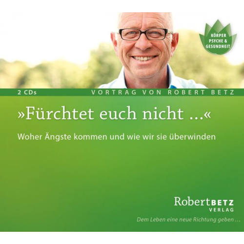 Robert Betz - Fürchtet euch nicht