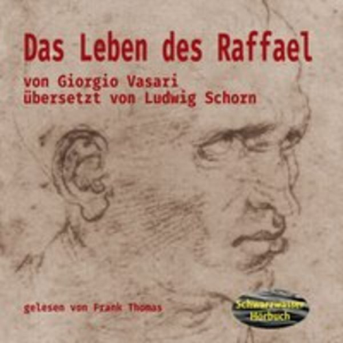 Giorgio Vasari - Das Leben des Raffael