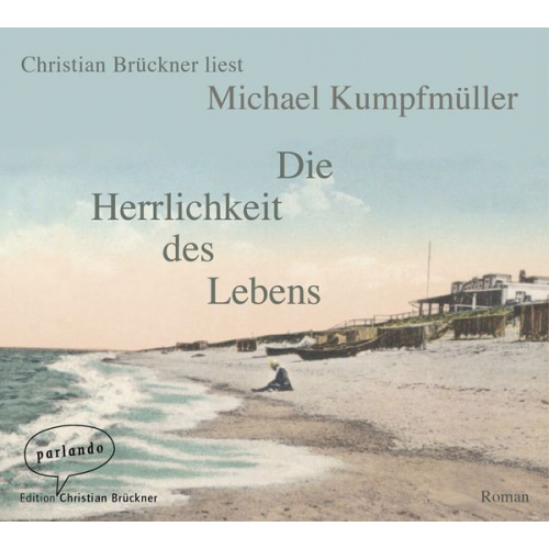 Michael Kumpfmüller - Die Herrlichkeit des Lebens