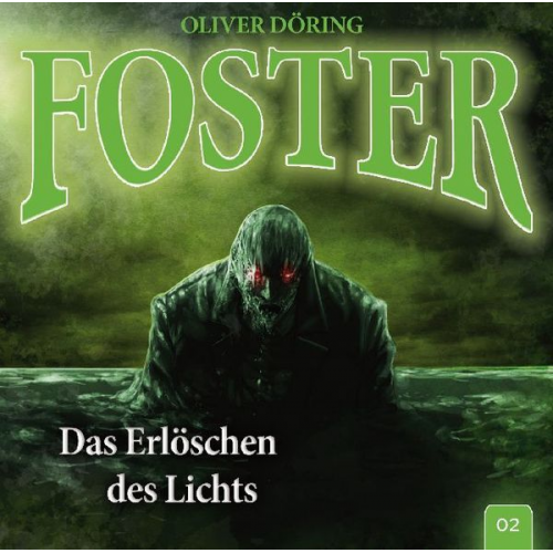 Oliver Döring - Döring, O: Foster 02- Das Erlöschen des Lichts / CD