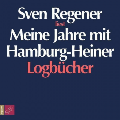 Sven Regener - Meine Jahre mit Hamburg-Heiner