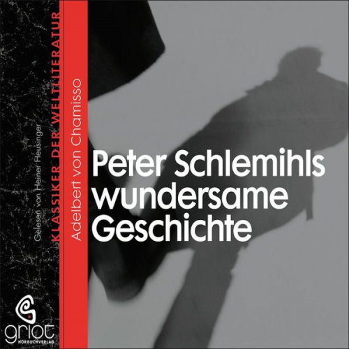 Adelbert Chamisso - Peter Schlemihls wundersame Geschichte