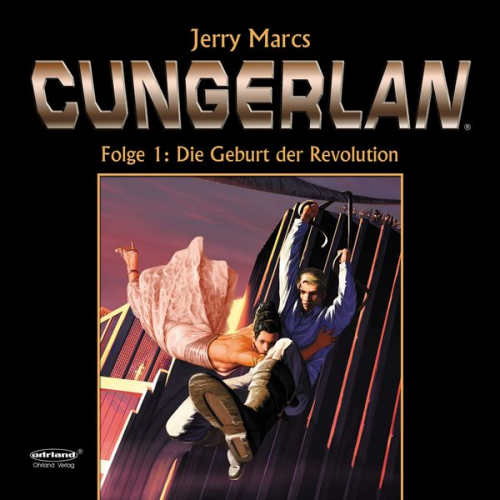 Frank-Michael Rost Jerry Marcs - Cungerlan Folge 1: Die Geburt der Revolution