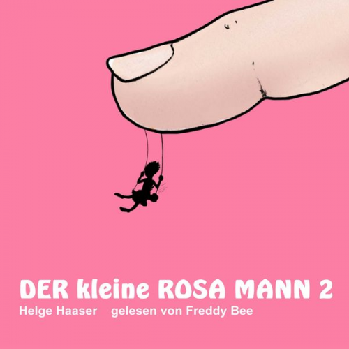 Helge Haaser - Der kleine rosa Mann 2