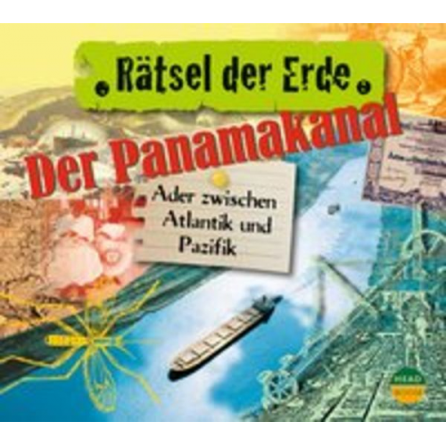 Robert Steudtner - Rätsel der Erde: Der Panamakanal