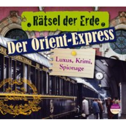 Daniela Wakonigg - Rätsel der Erde: Der Orient-Express