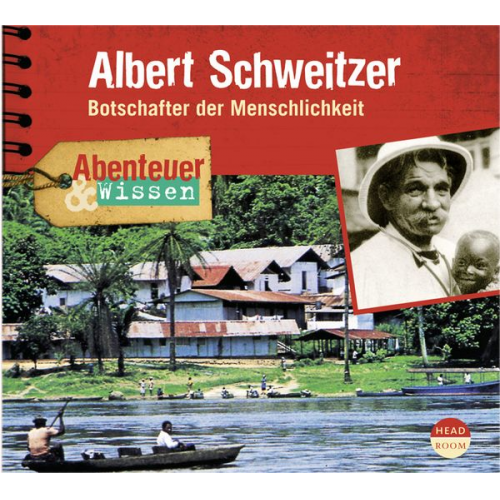 Ute Welteroth - Abenteuer & Wissen: Albert Schweitzer