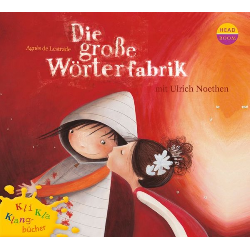 Agnès de Lestrade - Kli-Kla-Klangbücher: Die große Wörterfabrik