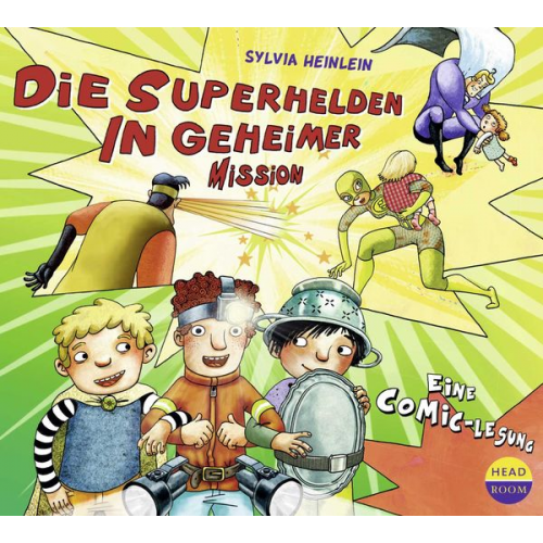 Sylvia Heinlein - Die Superhelden in geheimer Mission