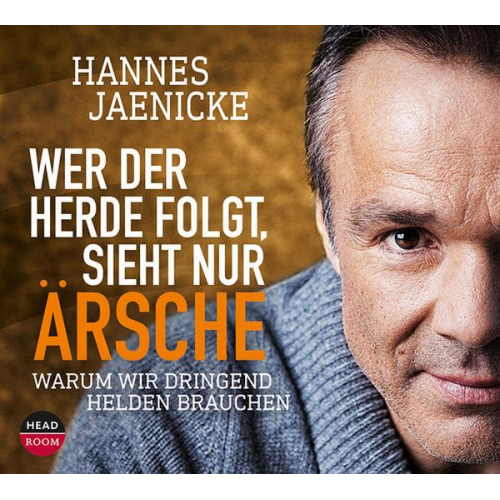 Hannes Jaenicke - Wer der Herde folgt, sieht nur Ärsche