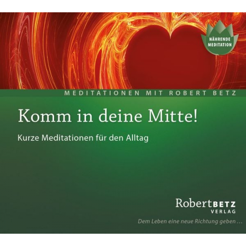 Robert Betz - Komm in deine Mitte! - Meditations-CD