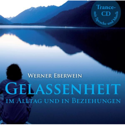 Werner Eberwein - Gelassenheit