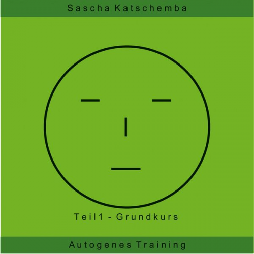 Sascha Katschemba - Autogenes Training - Teil 1