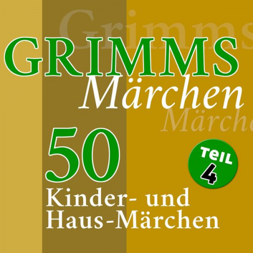 Gebrüder Grimm - Grimms Märchen, Teil 4