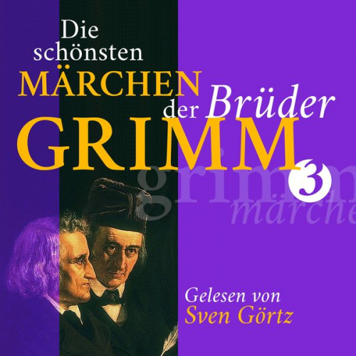 Gebrüder Grimm - Die schönsten Märchen der Brüder Grimm III