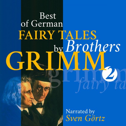 Gebrüder Grimm - Best of German Fairy Tales by Brothers Grimm II (German Fairy Tales in English)