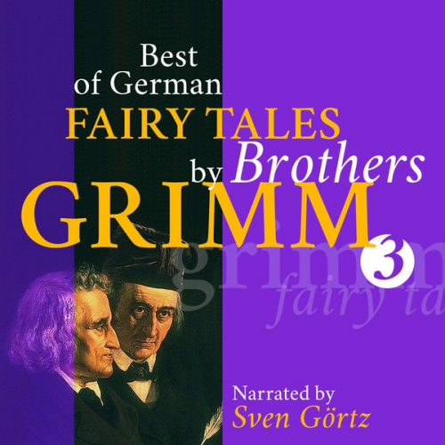 Gebrüder Grimm - Best of German Fairy Tales by Brothers Grimm III (German Fairy Tales in English)