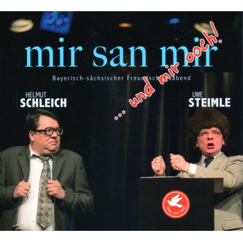 Uwe Steimle Helmut Schleich - Mir san mir...und mir ooch!