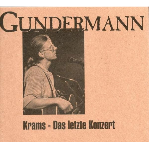Gerhard Gundermann - Krams - das letzte Konzert