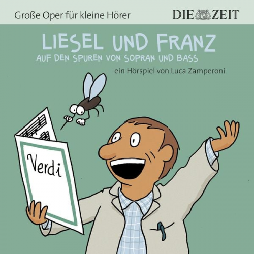 Luca Zamperoni - Liesel und Franz – auf den Spuren von Sopran und Bass Die ZEIT-Edition