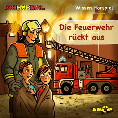 Die Feuerwehr rückt aus - Wissen.Hörspiel ICHHöRMAL