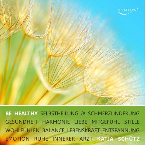 Katja Schütz - BE HEALTHY - Selbstheilung & Schmerzlinderung