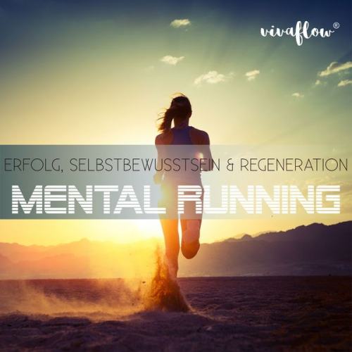 Katja Schütz - Mental Running - Erfolg, Selbstbewusstsein & Regeneration