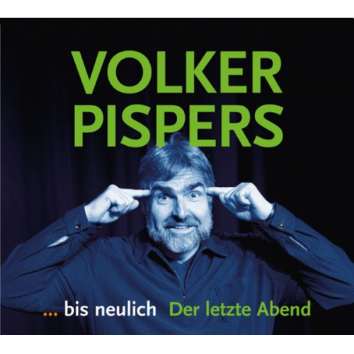 Volker Pispers - ... bis neulich – Der letzte Abend