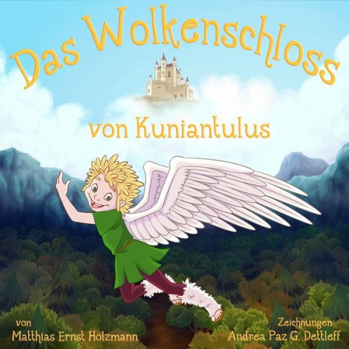 Matthias Ernst Holzmann - Das Wolkenschloss von Kuniantulus