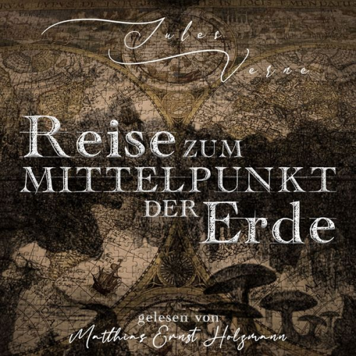 Jules Verne - Reise zum Mittelpunkt der Erde