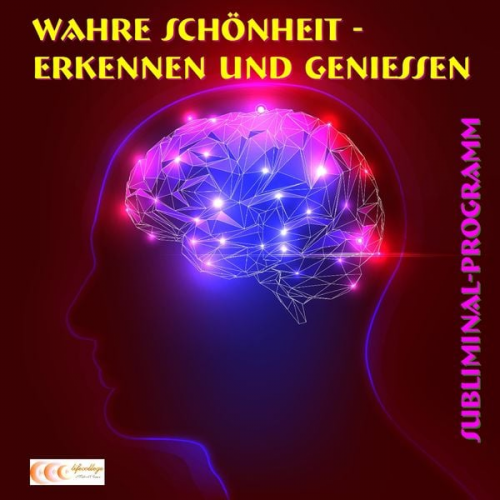 Michael Bauer - Wahre Schönheit erkennen und genießen - Subliminal-Programm