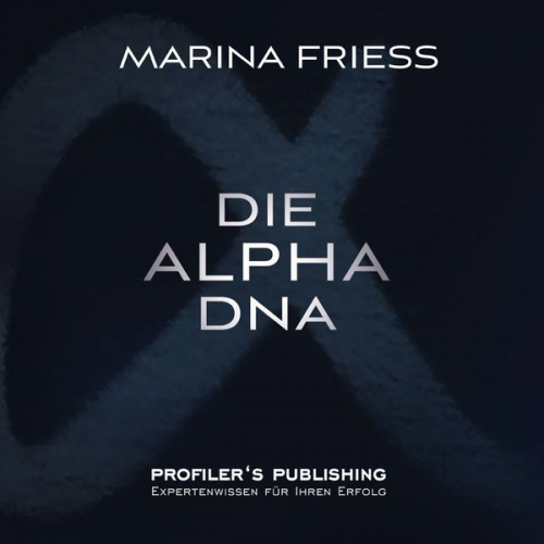 Marina Friess - Die Alpha DNA